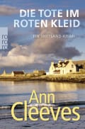 Ann Cleeves: Die Tote im roten Kleid