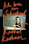 Rachel Kushner: Ich bin ein Schicksal