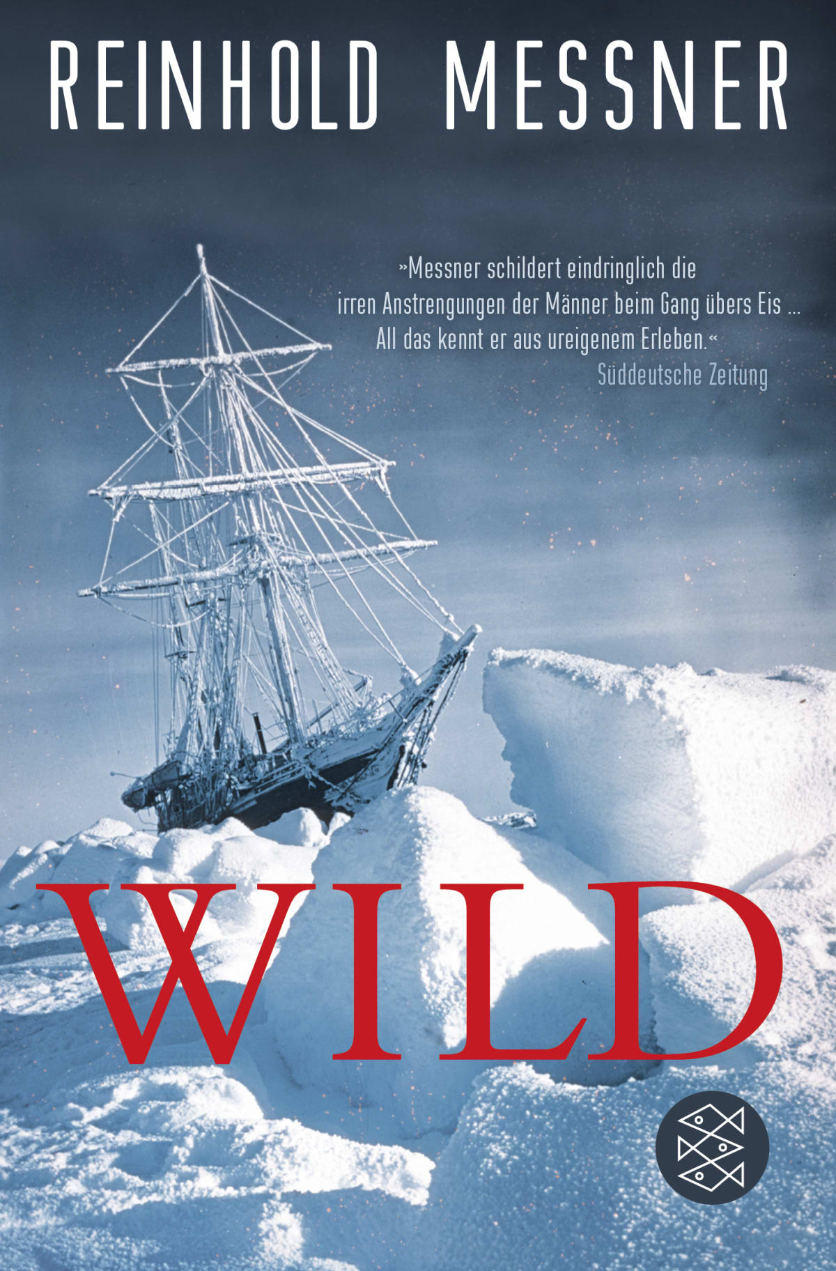 Wild - Reinhold Messner | S. Fischer Verlage