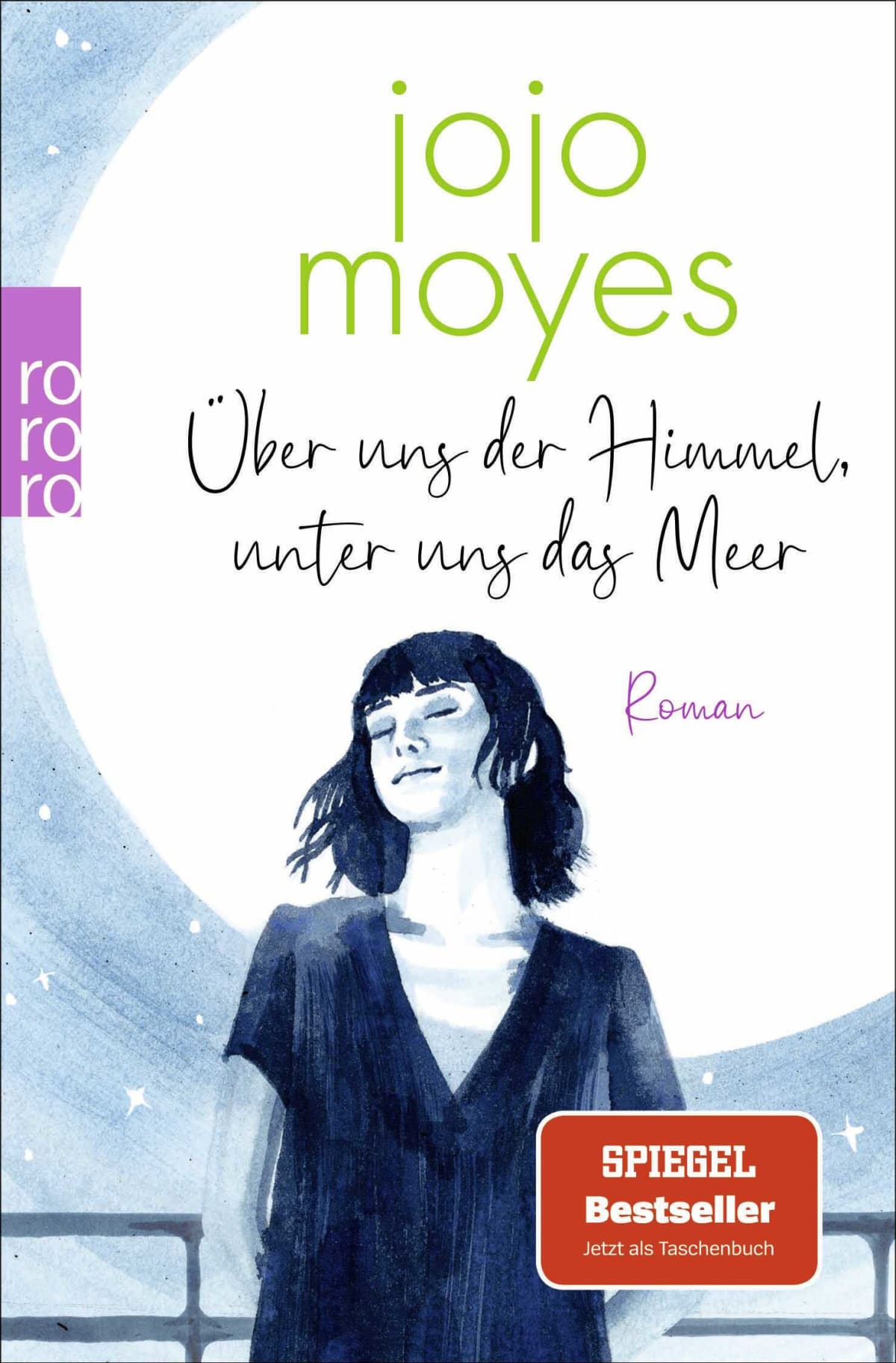 über Uns Der Himmel Unter Uns Das Meer Verfilmung Über uns der Himmel, unter uns das Meer - Jojo Moyes | Rowohlt Verlag