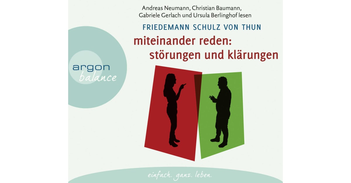 Miteinander Reden Schulz Von Thun Miteinander reden Teil 1: Störungen und Klärungen - Friedemann Schulz