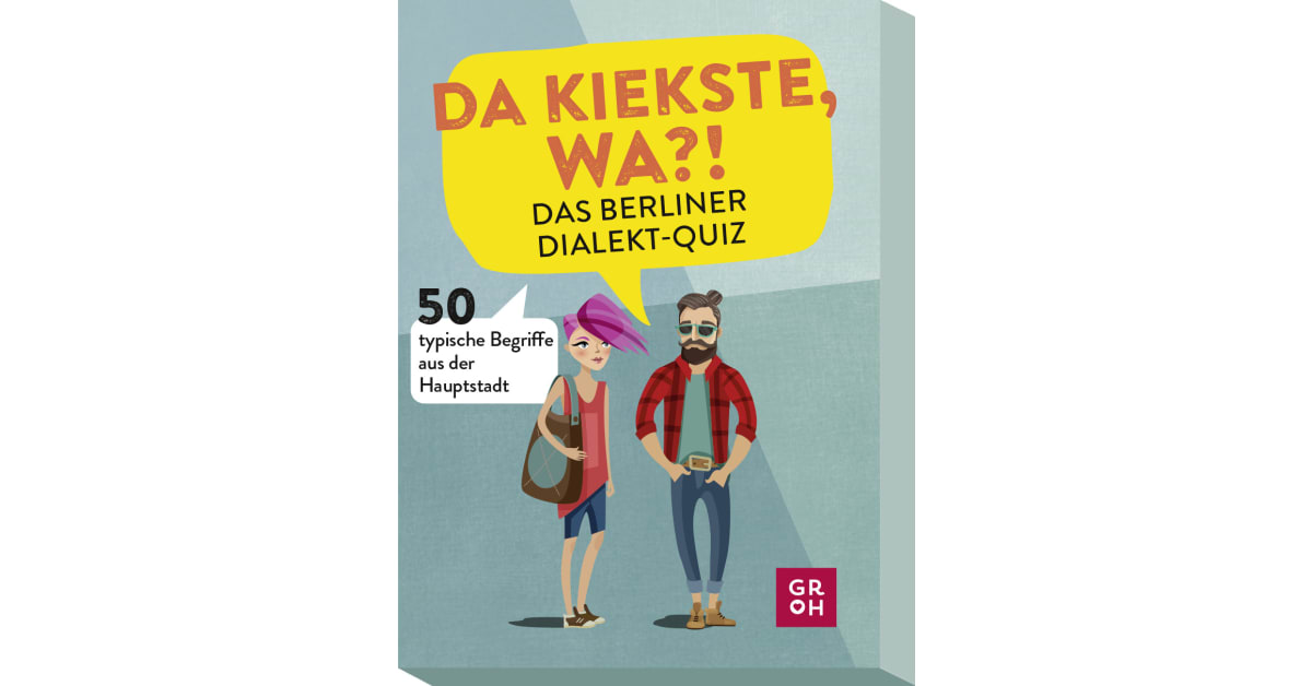 Da kiekste, wa?! Das Berliner DialektQuiz Karolina Dombrowski