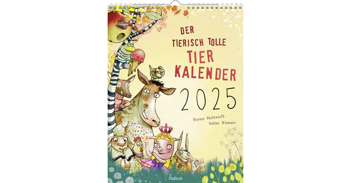 Wandkalender 2025: Der tierisch tolle Tierkalender - Werner Holzwarth  Geschenkverlage