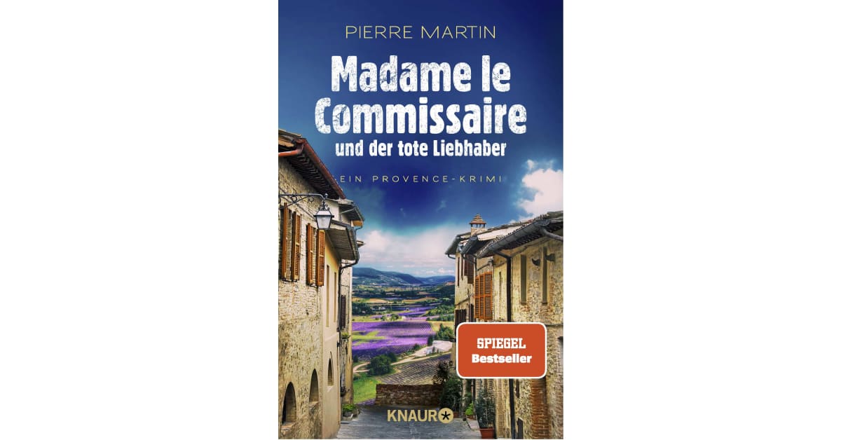Madame le Commissaire und der tote Liebhaber - Pierre Martin | Droemer