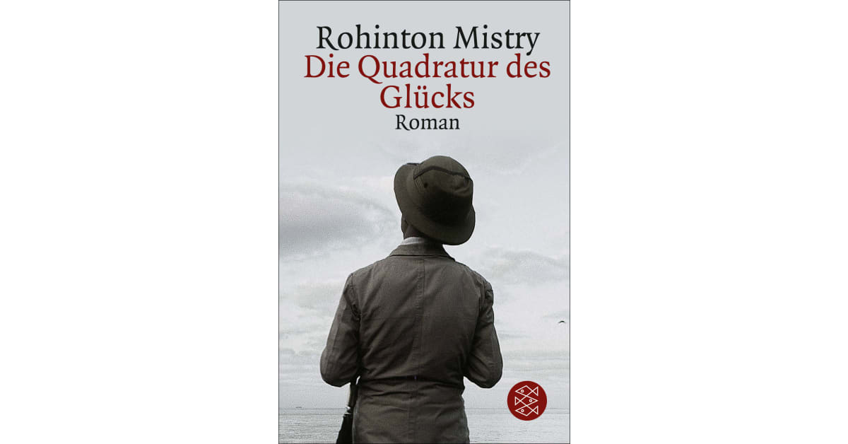 Die Quadratur Des Glücks Roman Rohinton Mistry