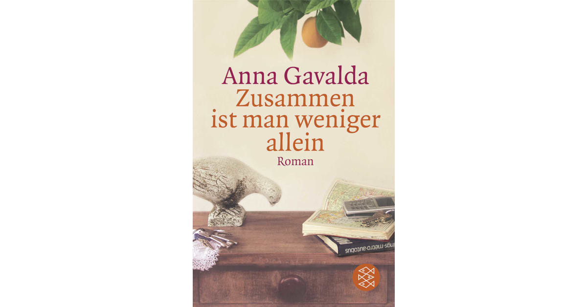 Buch Zusammen Ist Man Weniger Allein Zusammen ist man weniger allein - Anna Gavalda | S. Fischer Verlage