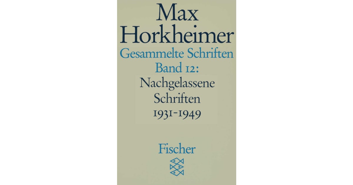 Gesammelte Schriften in 19 Bänden - Max Horkheimer | S. Fischer