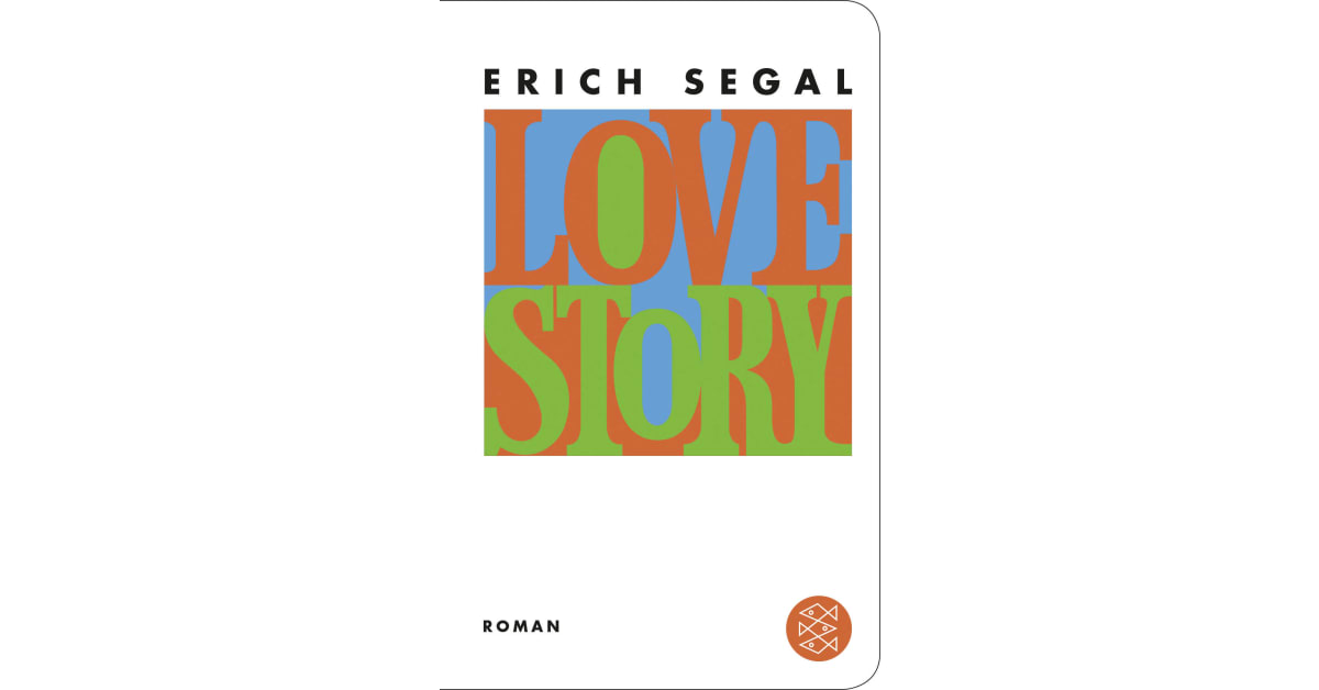 Love Story Erich Segal S Fischer Verlage