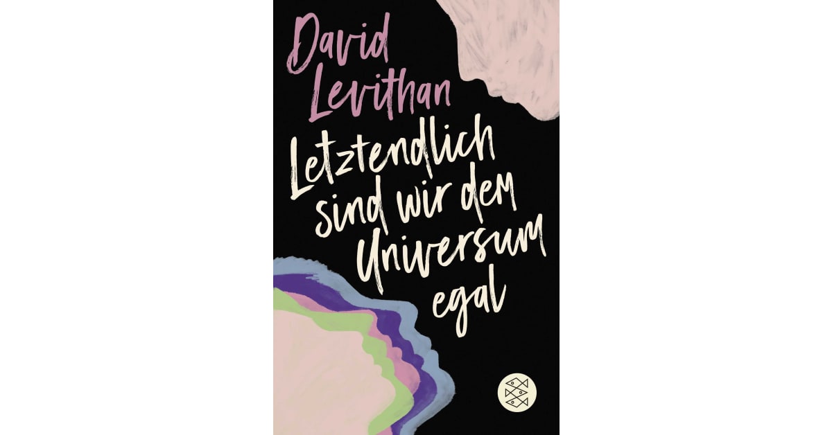 Letztendlich Sind Wir Dem Universum Egal Bluray Letztendlich sind wir dem Universum egal - David Levithan | S. Fischer