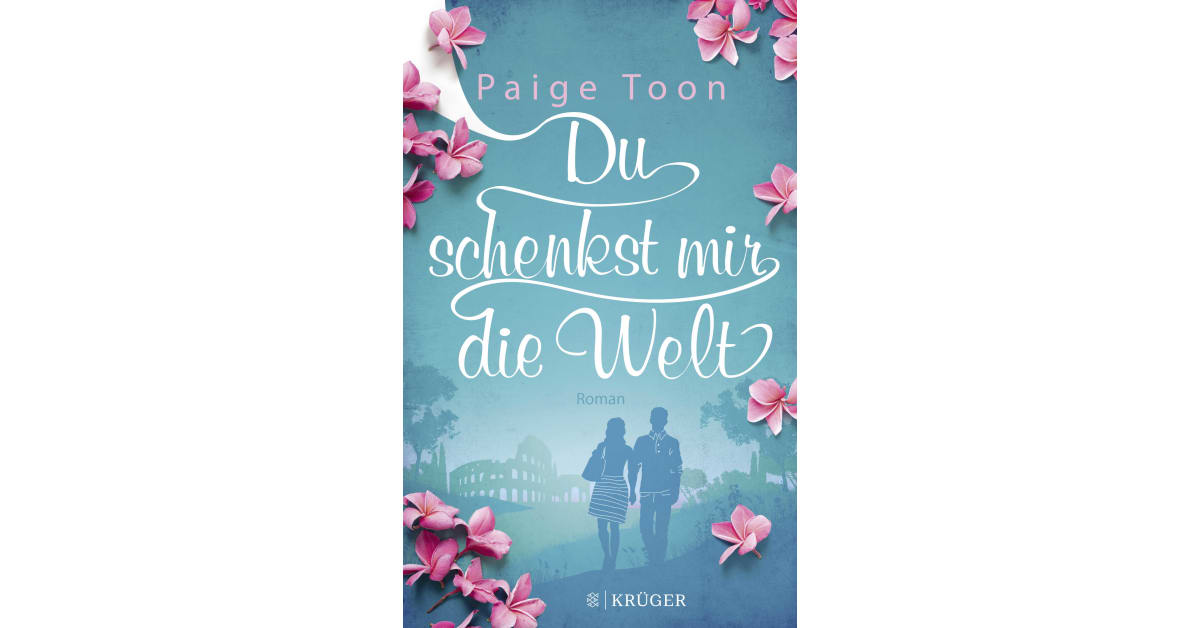 Du schenkst mir die Welt Paige Toon S. Fischer Verlage