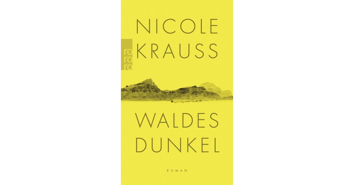 Waldes Dunkel Nicole Krauss Rowohlt