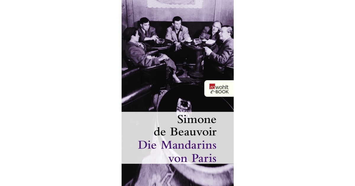 Die Mandarins von Paris Simone de Beauvoir Rowohlt