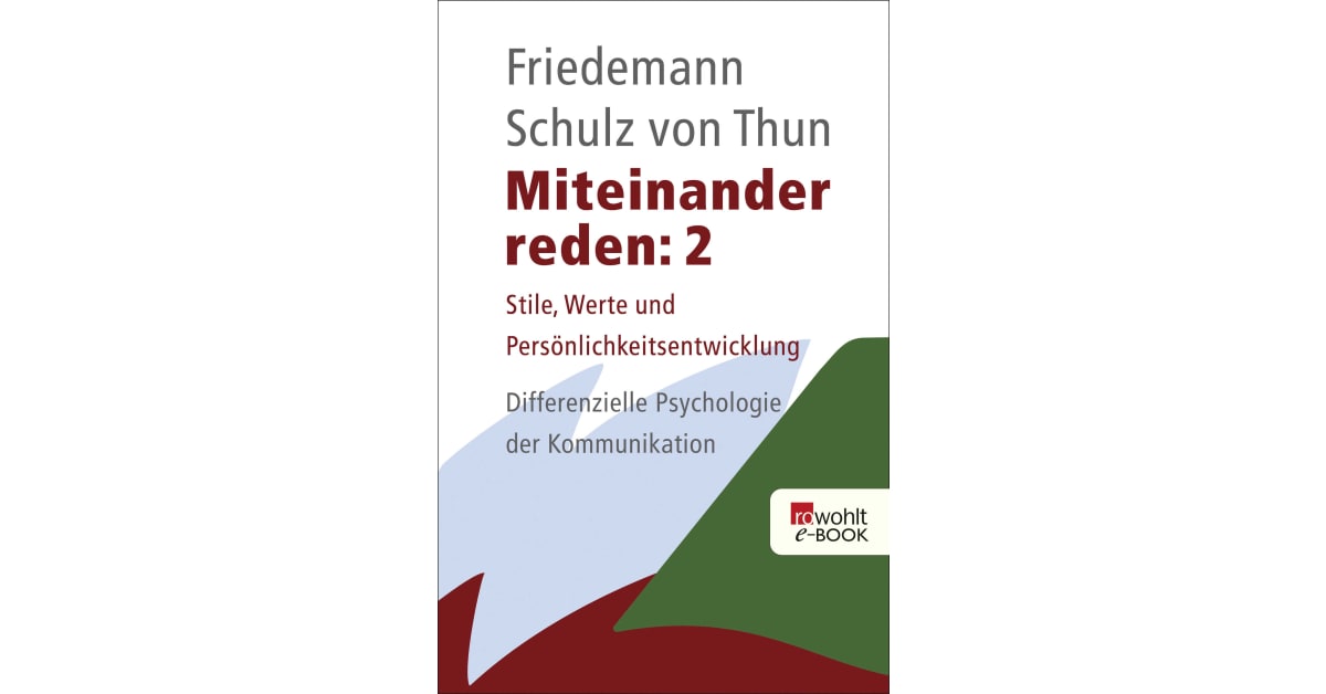 Miteinander Reden Friedemann Schulz Von Thun Miteinander reden 2 - Friedemann Schulz von Thun | Rowohlt