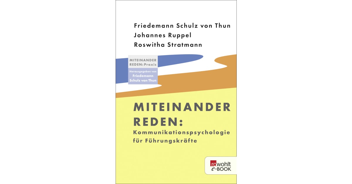 Miteinander Reden Friedemann Schulz Von Thun Miteinander reden: Kommunikationspsychologie für Führungskräfte