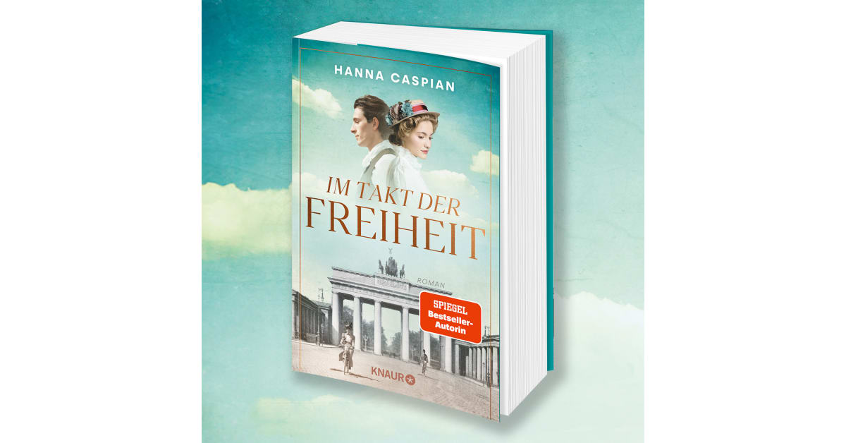 Hanna Caspian: Im Takt der Freiheit | Droemer Knaur