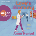 Hörbuchcover von Love's Anatomy: Was wir riskieren, wenn wir lieben von Anna Hensel, wird gesprochen von Victoria Schätzle