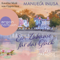Hörbuchcover von Lake Paradise – Ein Zuhause für das Glück von Manuela Inusa, wird gesprochen von Karoline Mask von Oppen