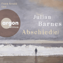 Hörbuchcover von Abschied(e) von Julian Barnes, wird gesprochen von Frank Arnold