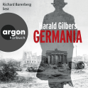 Hörbuchcover von Germania von Harald Gilbers, wird gesprochen von Richard Barenberg