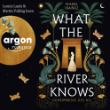 Hörbuchcover von What the River knows. Geheimnisse des Nil, Band 1 von Isabel Ibañez, wird gesprochen von Leonie Landa, Martin Valdeig