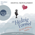Hörbuchcover von Die Hedvig-Formel für eine glückliche Familie von Hedvig Montgomery, wird gesprochen von Nina West