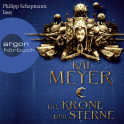 Hörbuchcover von Die Krone der Sterne von Kai Meyer, wird gesprochen von Philipp Schepmann