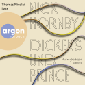 Hörbuchcover von Dickens und Prince: Unvergleichliche Genies von Nick Hornby, wird gesprochen von Thomas Nicolai