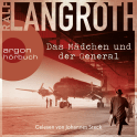 Hörbuchcover von Das Mädchen und der General von Ralf Langroth, wird gesprochen von Johannes Steck