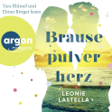 Hörbuchcover von Brausepulverherz von Leonie Lastella, wird gesprochen von Yara Blümel, Elmar Börger