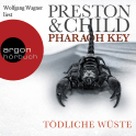 Hörbuchcover von Pharaoh Key – Tödliche Wüste von Douglas Preston, Lincoln Child, wird gesprochen von Wolfgang Wagner