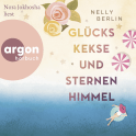 Hörbuchcover von Glückskekse und Sternenhimmel von Nelly Berlin, wird gesprochen von Nora Jokhosha