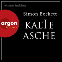 Hörbuchcover von Kalte Asche von Simon Beckett, wird gesprochen von Johannes Steck