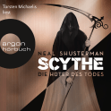 Hörbuchcover von Scythe – Die Hüter des Todes von Neal Shusterman, wird gesprochen von Elias Emken, Marian Funk, Dirk Kauffels, Peter Lontzek, Torsten Michaelis, Ilka Teichmüller, Uve Teschner, Marie-Isabel Walke