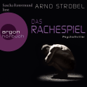 Hörbuchcover von Das Rachespiel von Arno Strobel, wird gesprochen von Sascha Rotermund