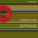 Hörbuchcover von Kalif Storch von Wilhelm Hauff, wird gesprochen von Thomas Vogt