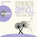 Hörbuchcover von Einfach sinnvoll von  Thich Nhat Hanh, wird gesprochen von Herbert Schäfer