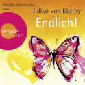 Hörbuchcover von Endlich! von Ildikó von Kürthy, wird gesprochen von Anneke Kim Sarnau