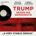Hörbuchcover von Trump gegen die Demokratie – »A Very Stable Genius« von Carol Leonnig, Philip Rucker, wird gesprochen von Julian Mehne