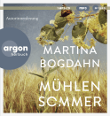 Hörbuchcover von Mühlensommer von Martina Bogdahn, wird gesprochen von Martina Bogdahn