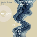 Hörbuchcover von Der Fluss und das Meer: Erzählungen von Natascha Wodin, wird gesprochen von Martina Gedeck