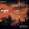 Hörbuchcover von Das archimedische Raumschiff: Ankunft von Brandon Q. Morris, wird gesprochen von Mark Bremer