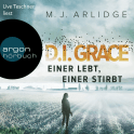 Hörbuchcover von D.I. Grace: Einer lebt, einer stirbt von Matthew J. Arlidge, wird gesprochen von Uve Teschner