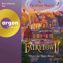 Hörbuchcover von Fairytown: Where the Magic sleeps von Christian Handel, wird gesprochen von Nora Jokhosha