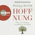 Hörbuchcover von Hoffnung: Über ein kluges Verhältnis zur Welt von Philipp Blom, wird gesprochen von Alexander Gamnitzer