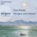 Hörbuchcover von Morgen und Abend von Jon Fosse, wird gesprochen von Joachim Nimtz