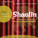 Hörbuchcover von Shaolin: In acht Schritten zu mehr Energie und innerer Balance von Thomas Späth, Shi Yan Bao, wird gesprochen von Andreas Neumann