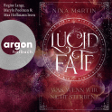 Hörbuchcover von Lucid Fate – Was, wenn wir nicht sterben? von Nina Martin, wird gesprochen von Marylu Poolman, Regine Lange, Max Hoffmann