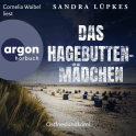 Hörbuchcover von Das Hagebutten-Mädchen von Sandra Lüpkes, wird gesprochen von Cornelia Waibel