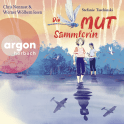 Hörbuchcover von Die Mutsammlerin von Stefanie Taschinski, wird gesprochen von Chris Nonnast, Werner Wölbern