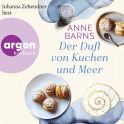 Hörbuchcover von Der Duft von Kuchen und Meer von Anne Barns, wird gesprochen von Johanna Zehendner